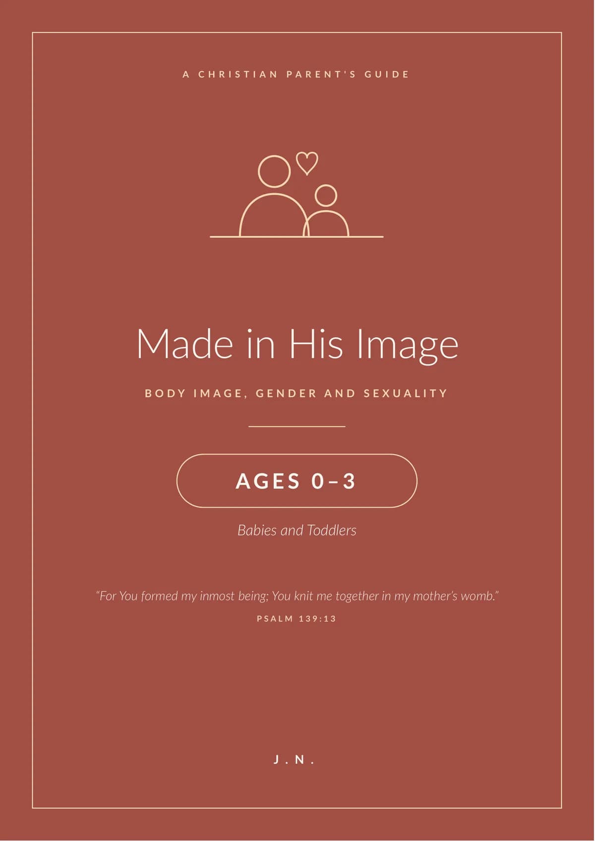 Made in His Image: Ages 0 - 3 (Babies and Toddlers)