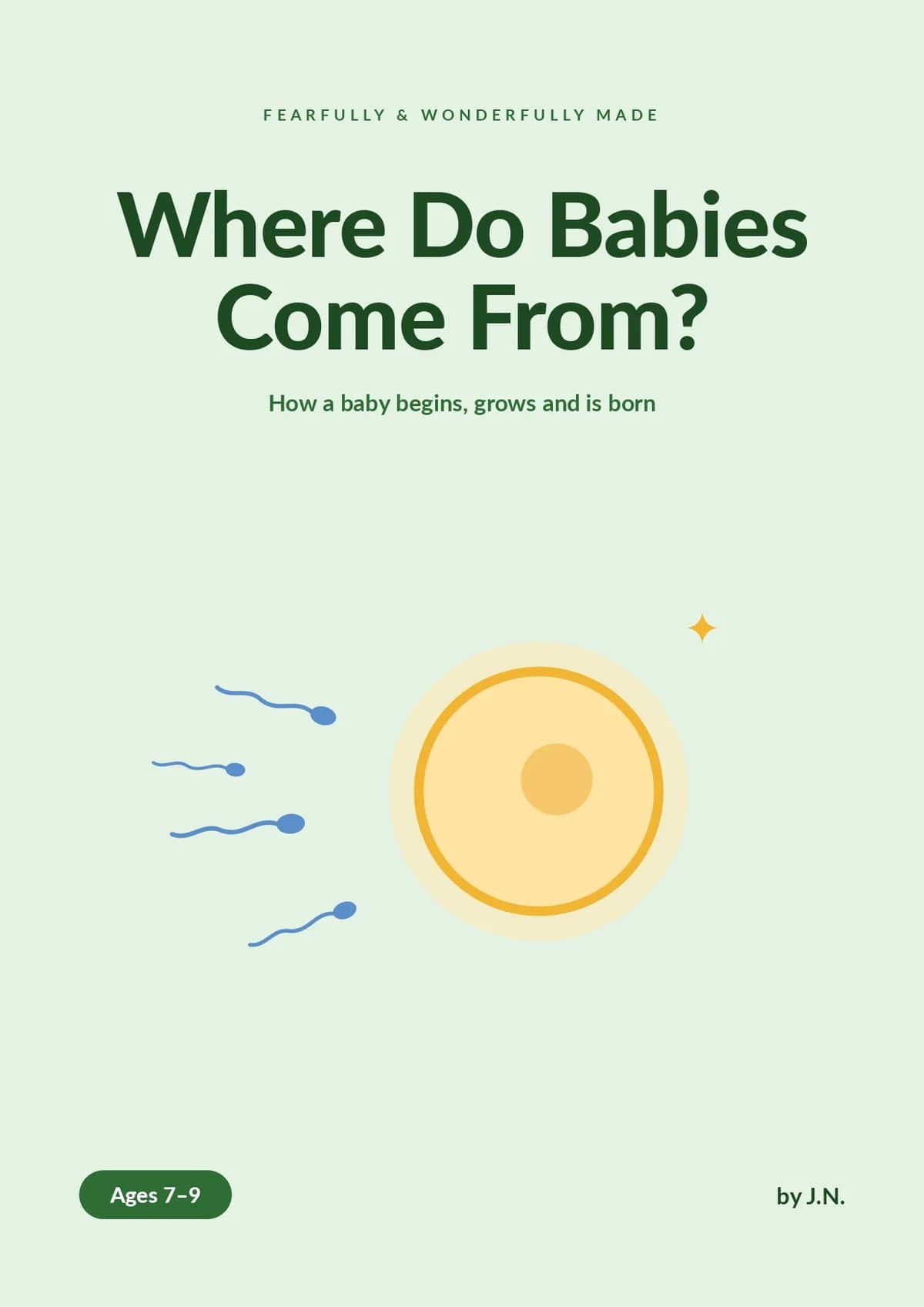 Where do Babies Come From? Ages 7 - 9