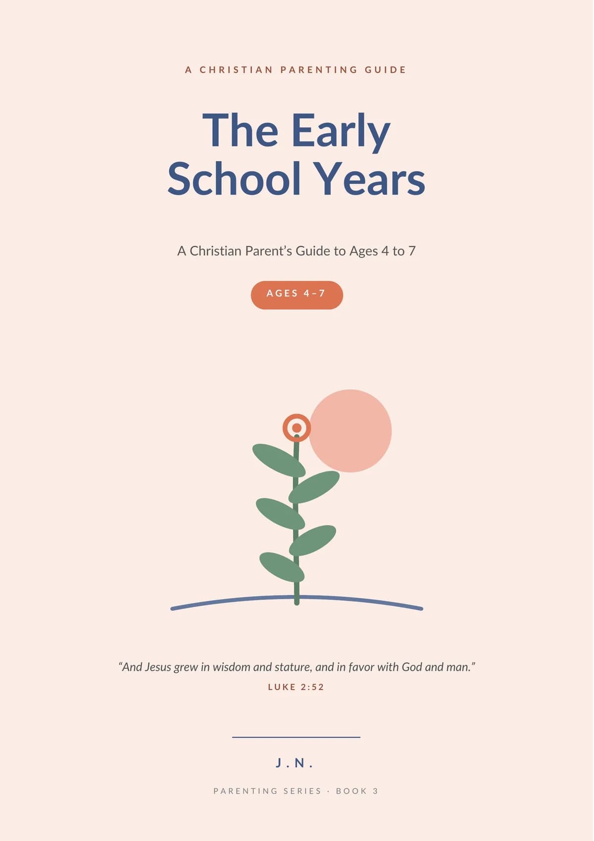 The Early School Years: a practical guide to helping children thrive during the primary school years