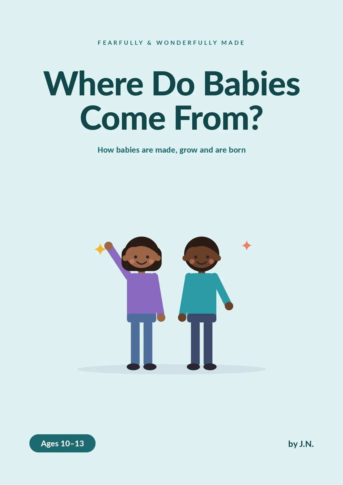 Where do Babies Come From? Ages 10 - 13