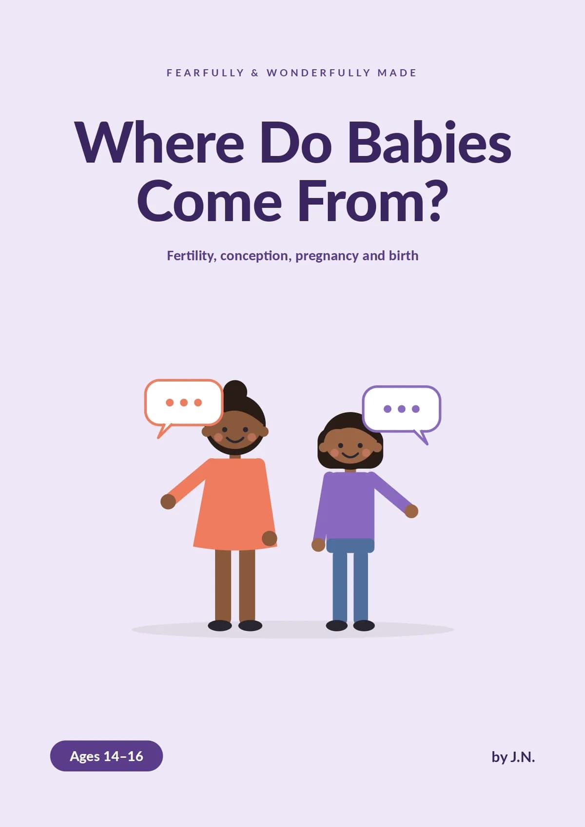 Where do Babies Come From? Ages 14 - 16