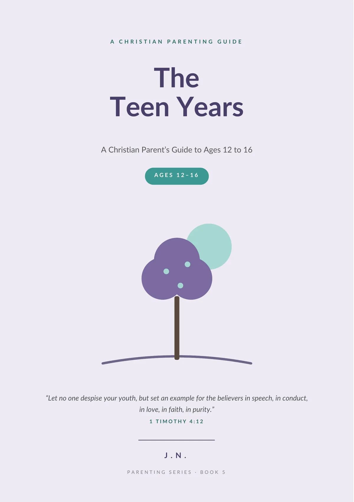 The Teen Years: a practical guide to parenting teenagers with confidence, connection, and wisdom